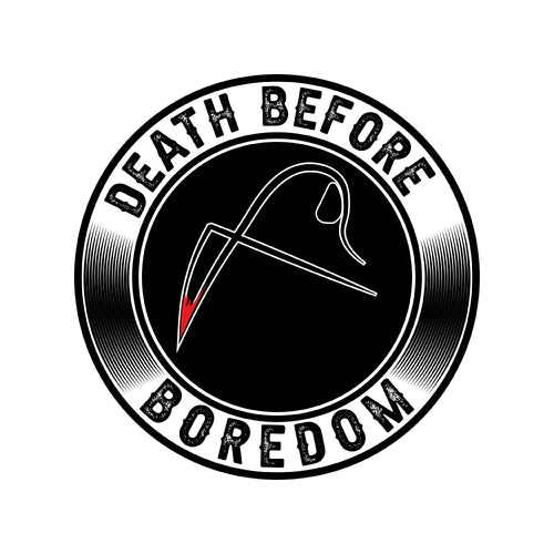 Death Before Boredom